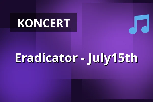 Eradicator - July15th — LOGO Hamburg, Hamburg