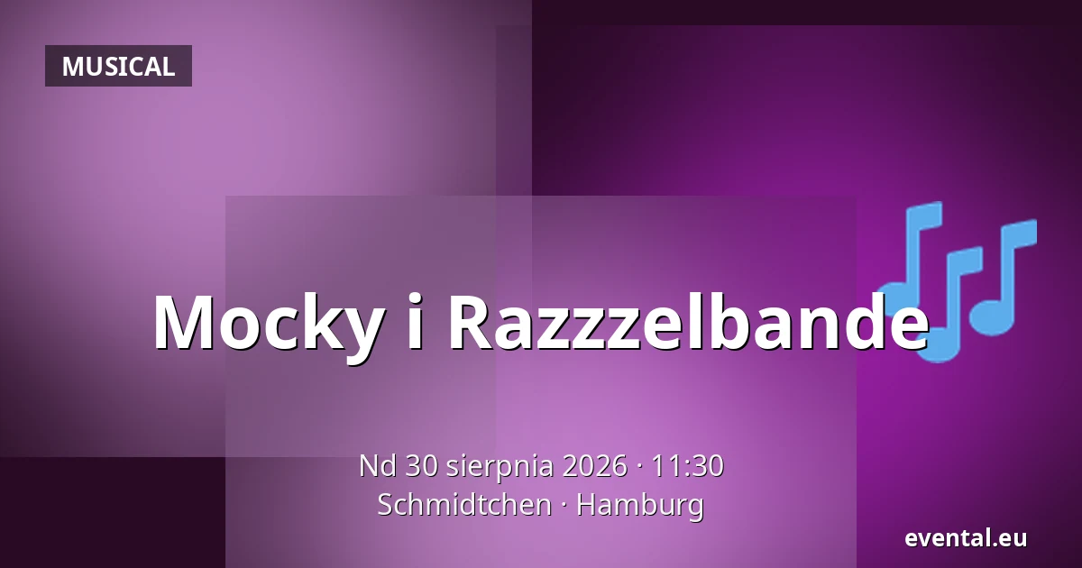 Mocky i Razzzelbande — Schmidtchen, Hamburg
