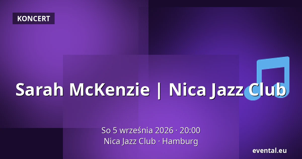 Sarah McKenzie | Nica Jazz Club — Nica Jazz Club, Hamburg