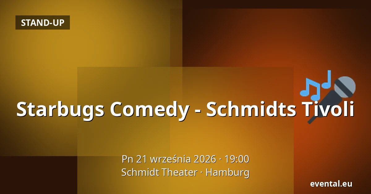 Starbugs Comedy - Schmidts Tivoli — Schmidt Theater, Hamburg