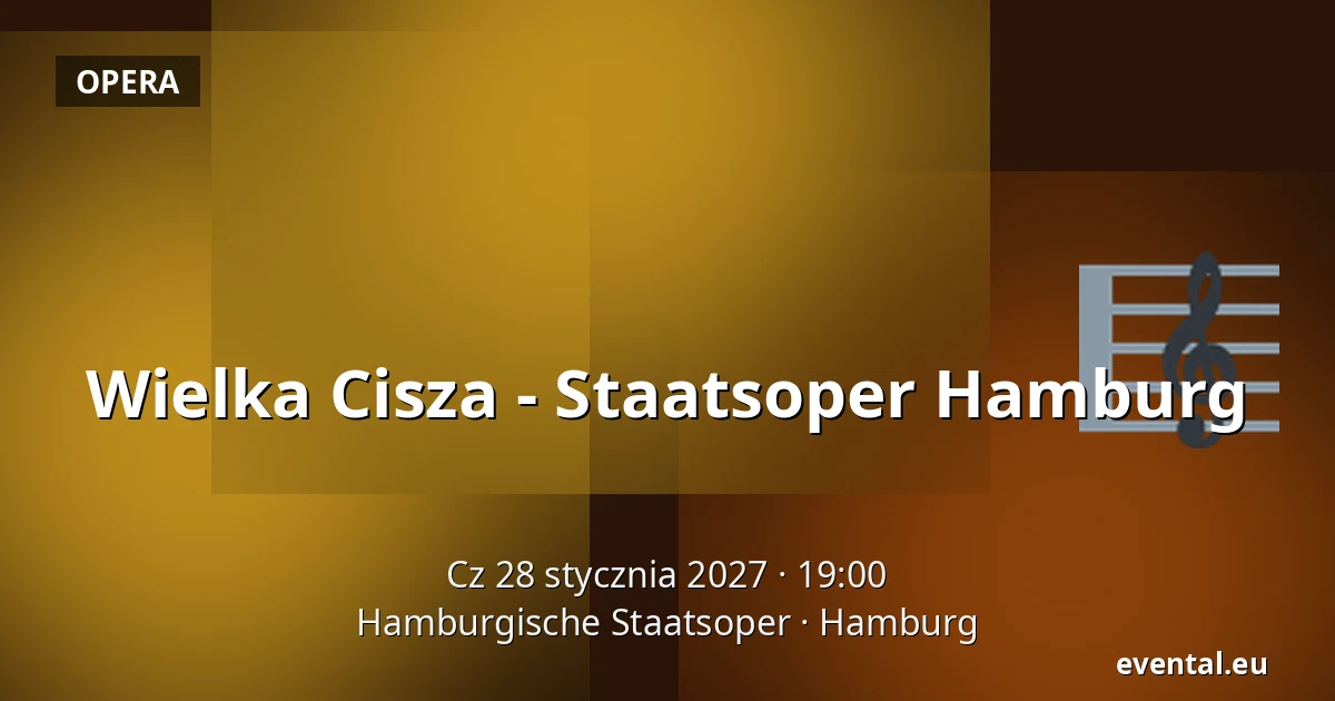 Wielka Cisza - Staatsoper Hamburg — Hamburgische Staatsoper, Hamburg