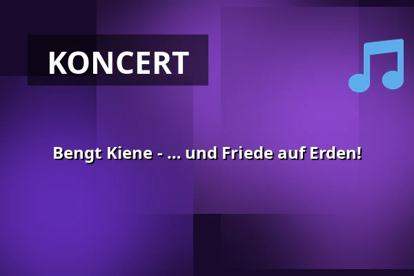 Bengt Kiene - … und Friede auf Erden! — die hinterbuehne, Hannover