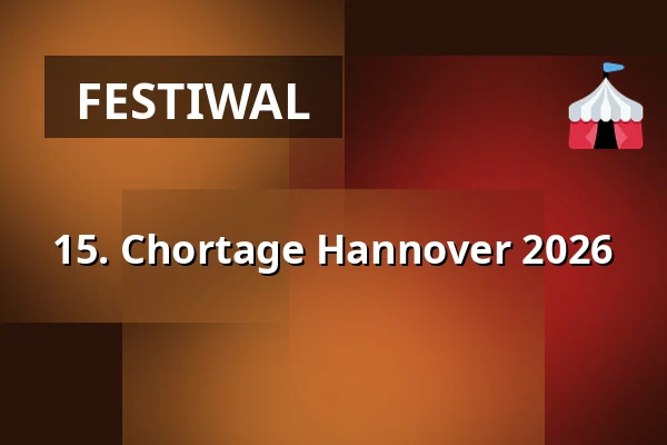 15. Chortage Hannover 2026 — Neustädter Hof- und Stadtkirche St. Johannis, Hannover