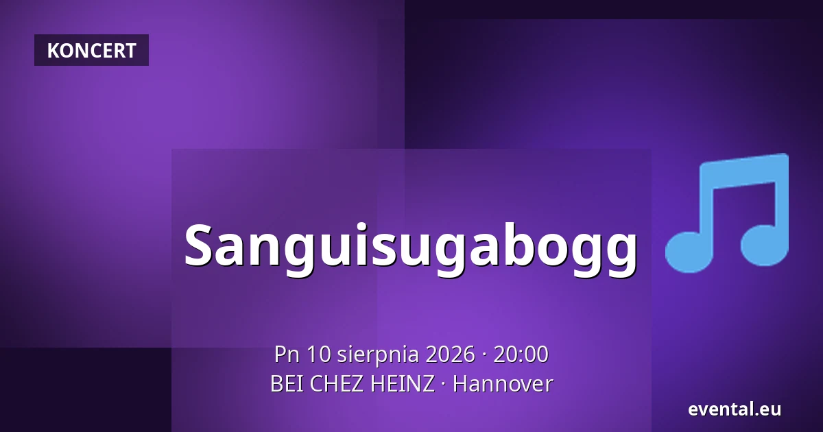 Sanguisugabogg — BEI CHEZ HEINZ, Hannover