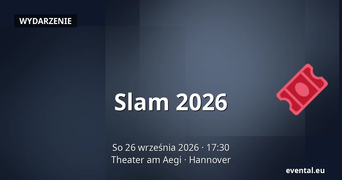 Slam 2026 — Theater am Aegi, Hannover