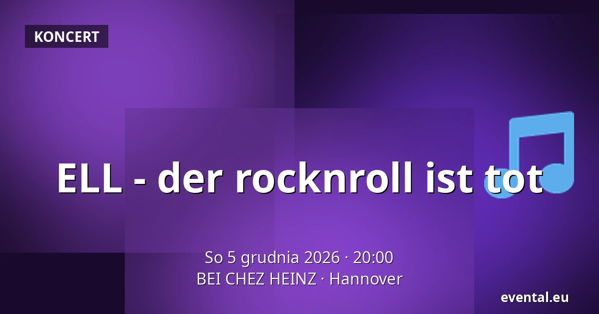 ELL - rock and roll nie żyje — BEI CHEZ HEINZ, Hannover