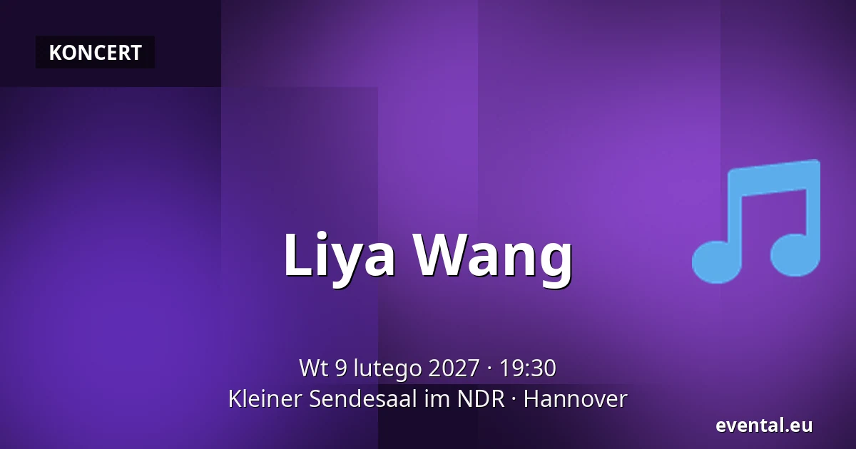 Liya Wang — Kleiner Sendesaal im NDR, Hannover