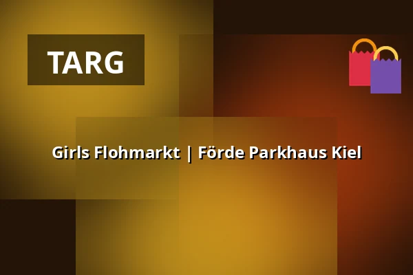 Girls Flohmarkt | Förde Parkhaus Kiel — Förde Parkhaus Kiel, Kiel