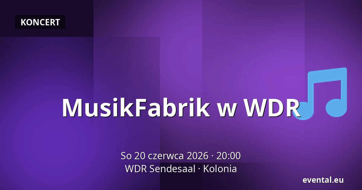MusikFabrik w WDR — WDR Sendesaal, Kolonia