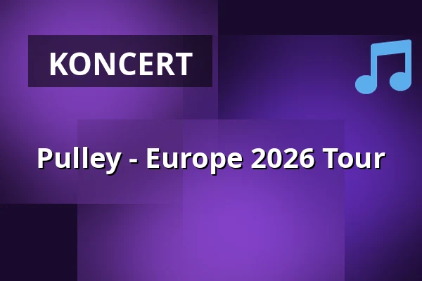 Pulley - Europe 2026 Tour — HELIOS37, Kolonia