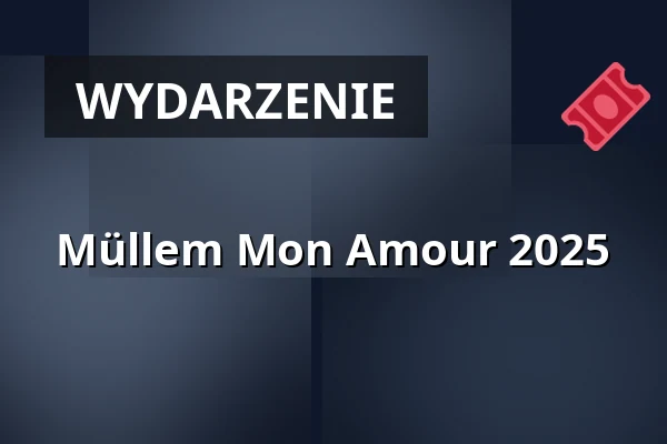 Müllem Mon Amour 2025 — Carlswerk Victoria, Kolonia