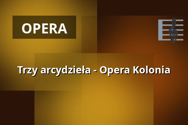 Trzy arcydzieła - Opera Kolonia — Staatenhaus am Rheinpark, Kolonia