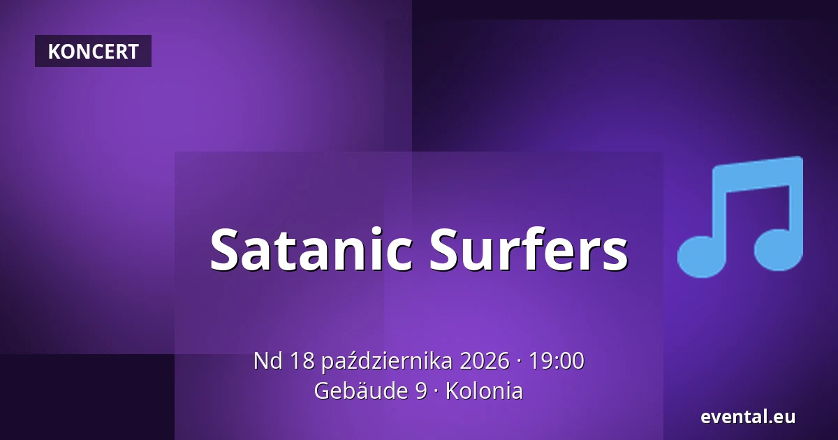 Satanic Surfers — Gebäude 9, Kolonia