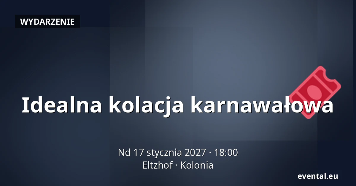 Idealna kolacja karnawałowa — Eltzhof, Kolonia