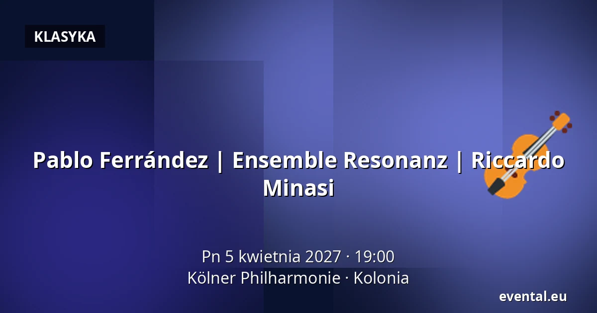 Pablo Ferrández | Ensemble Resonanz | Riccardo Minasi — Kölner Philharmonie, Kolonia