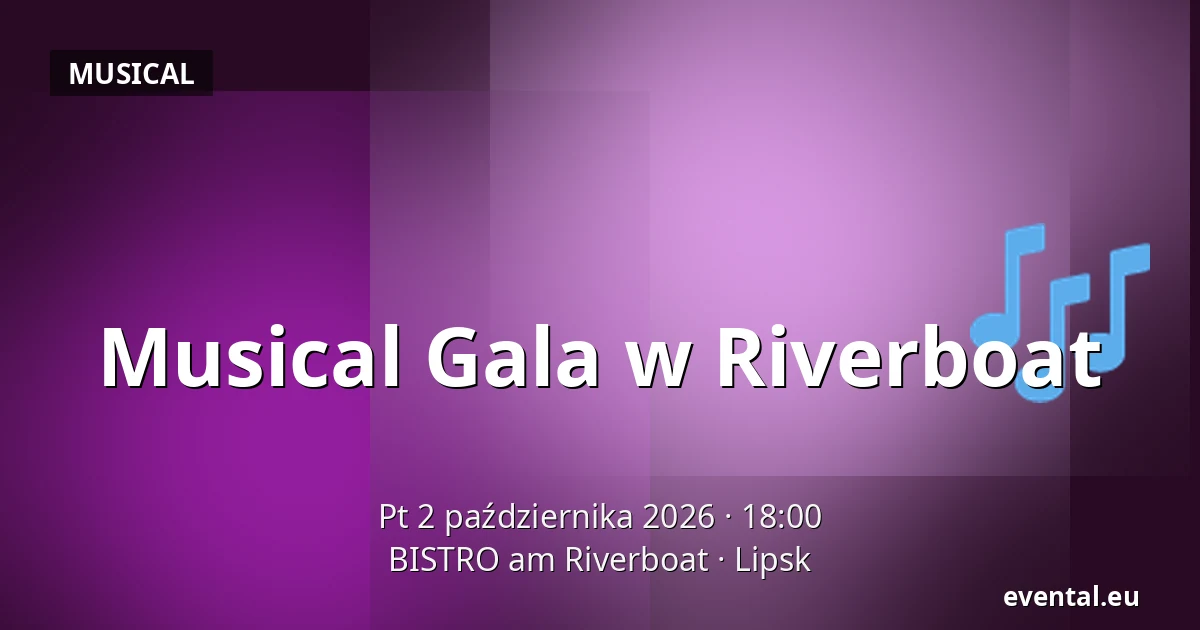 Musical Gala w Riverboat — BISTRO am Riverboat, Lipsk