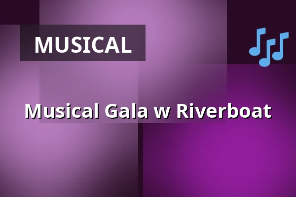 Musical Gala w Riverboat — Riverboat Leipzig, Lipsk