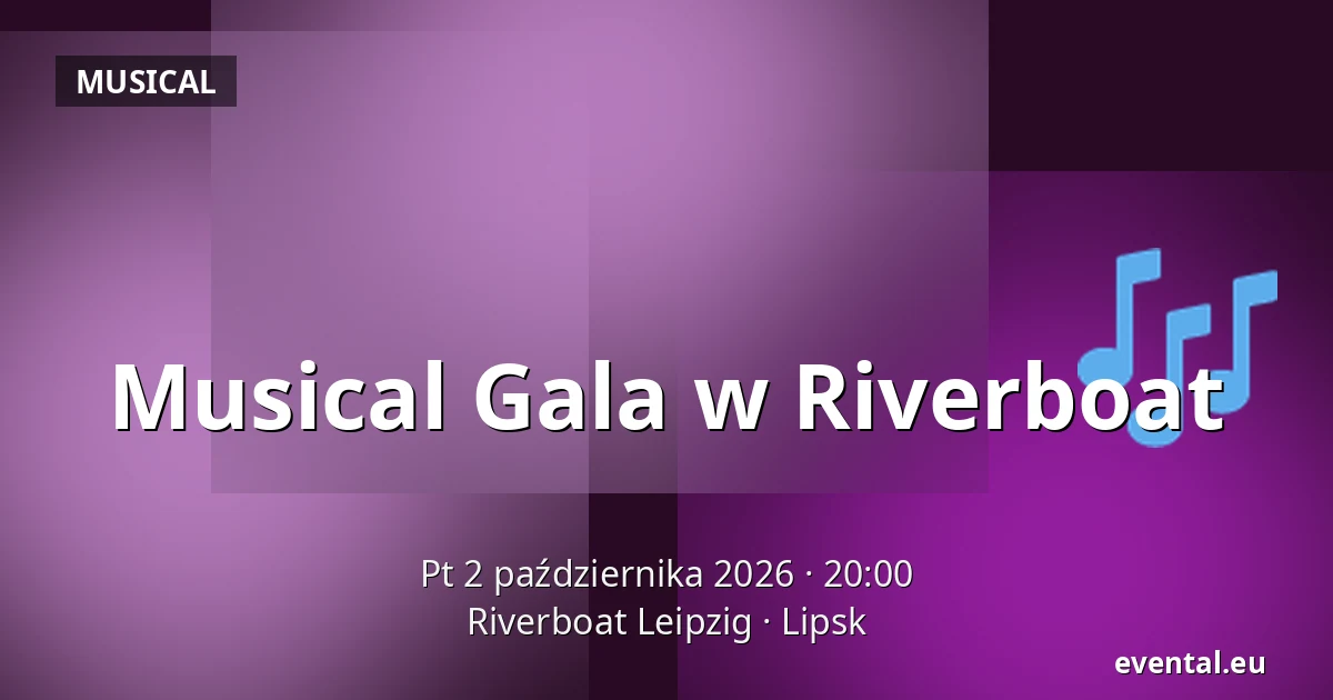 Musical Gala w Riverboat — Riverboat Leipzig, Lipsk