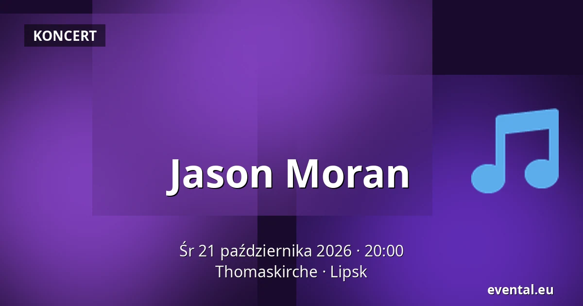Jason Moran — Thomaskirche, Lipsk