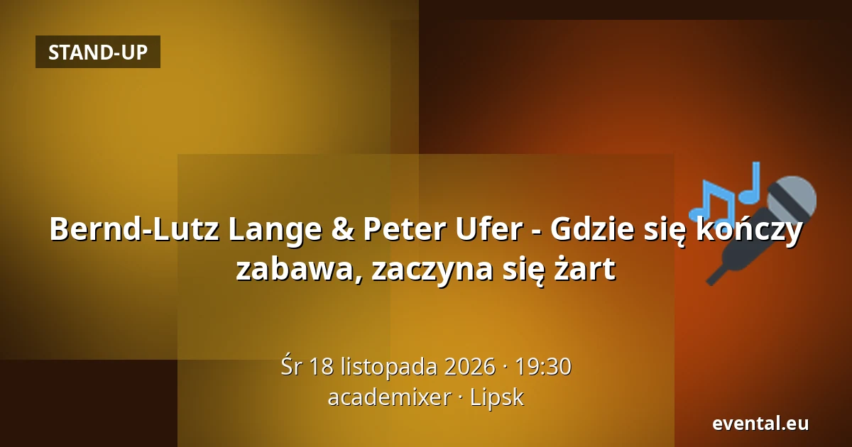 Bernd-Lutz Lange & Peter Ufer - Gdzie się kończy zabawa, zaczyna się żart — academixer, Lipsk