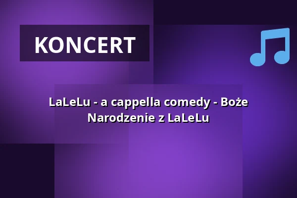 LaLeLu - a cappella comedy - Boże Narodzenie z LaLeLu — Kupfersaal, Lipsk