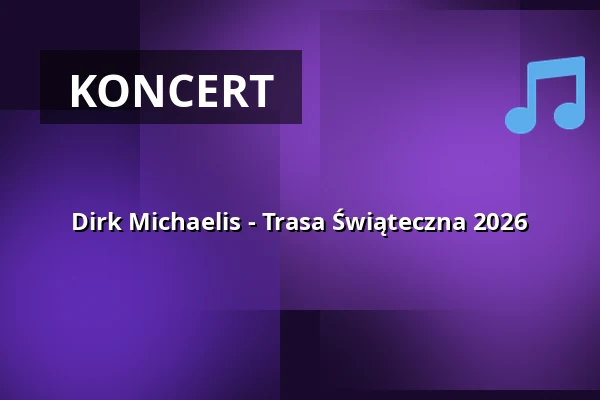 Dirk Michaelis - Trasa Bożonarodzeniowa 2026 — Gewandhaus zu Leipzig, Lipsk