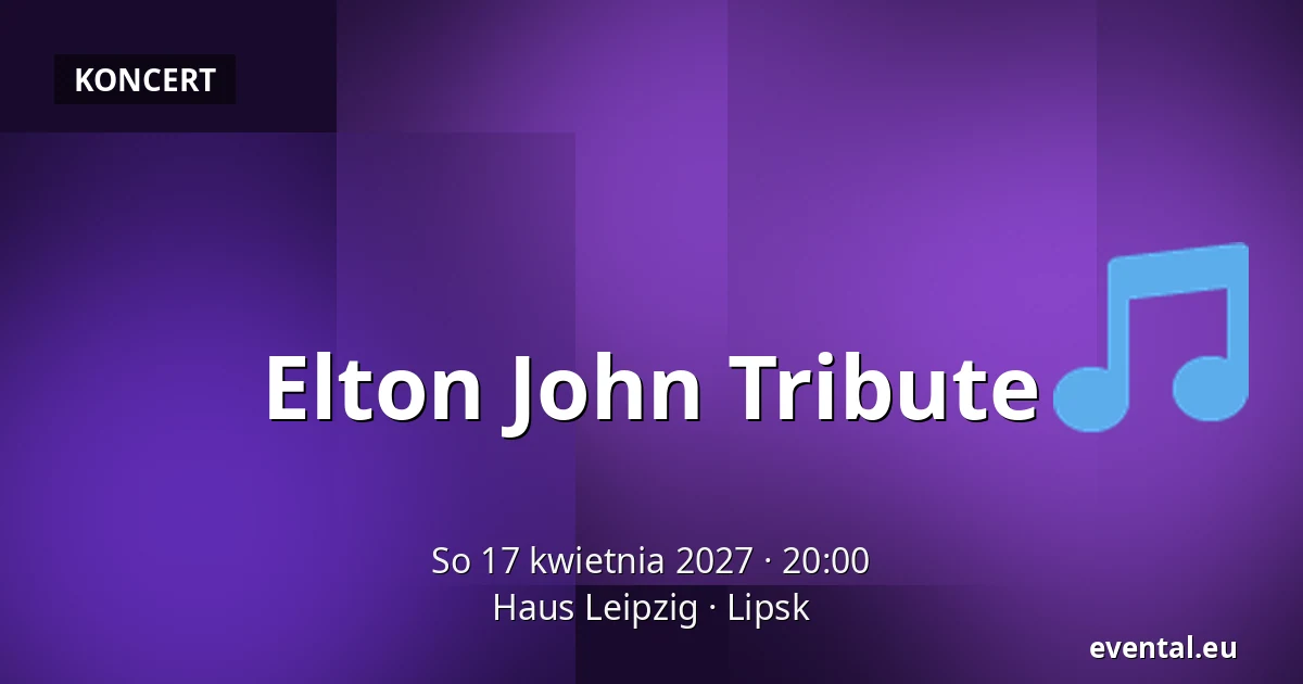 Elton John Tribute — Haus Leipzig, Lipsk