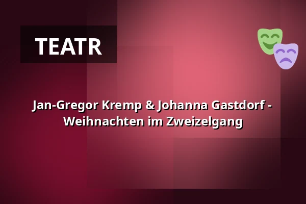 Jan-Gregor Kremp & Johanna Gastdorf - Weihnachten im Zweizelgang — Scala Club, Leverkusen