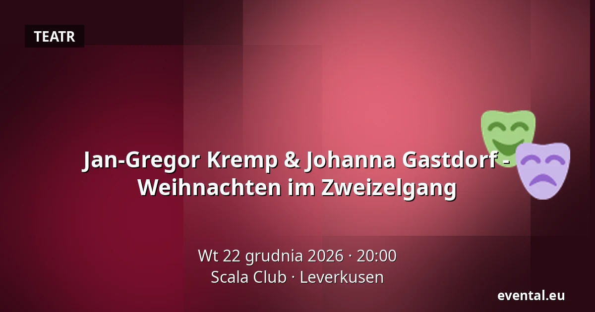 Jan-Gregor Kremp & Johanna Gastdorf - Weihnachten im Zweizelgang — Scala Club, Leverkusen