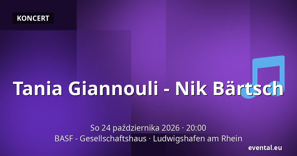 Tania Giannouli - Nik Bärtsch — BASF - Gesellschaftshaus, Ludwigshafen am Rhein