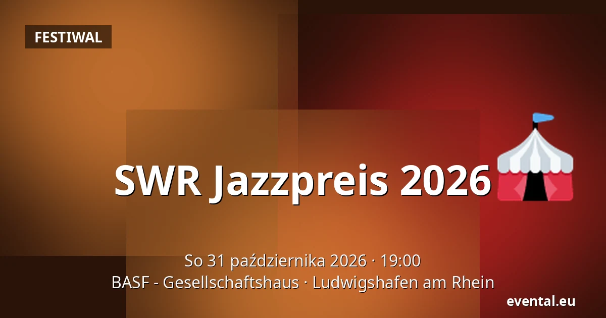 SWR Jazzpreis 2026 — BASF - Gesellschaftshaus, Ludwigshafen am Rhein