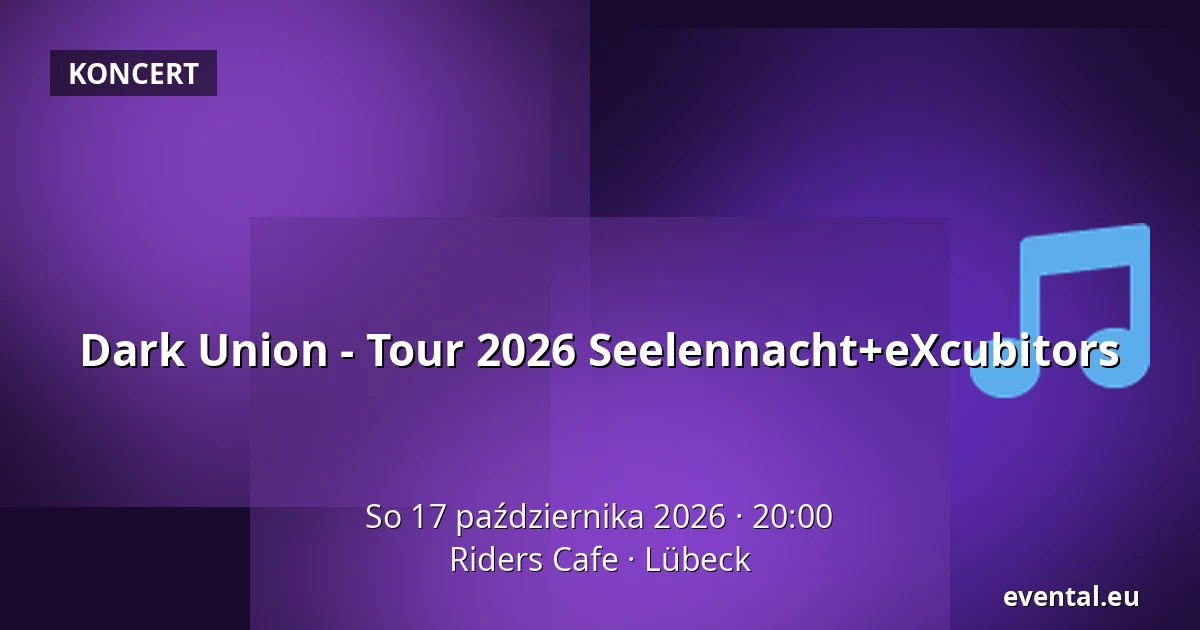 Dark Union - Tour 2026 Seelennacht+eXcubitors — Riders Cafe, Lübeck