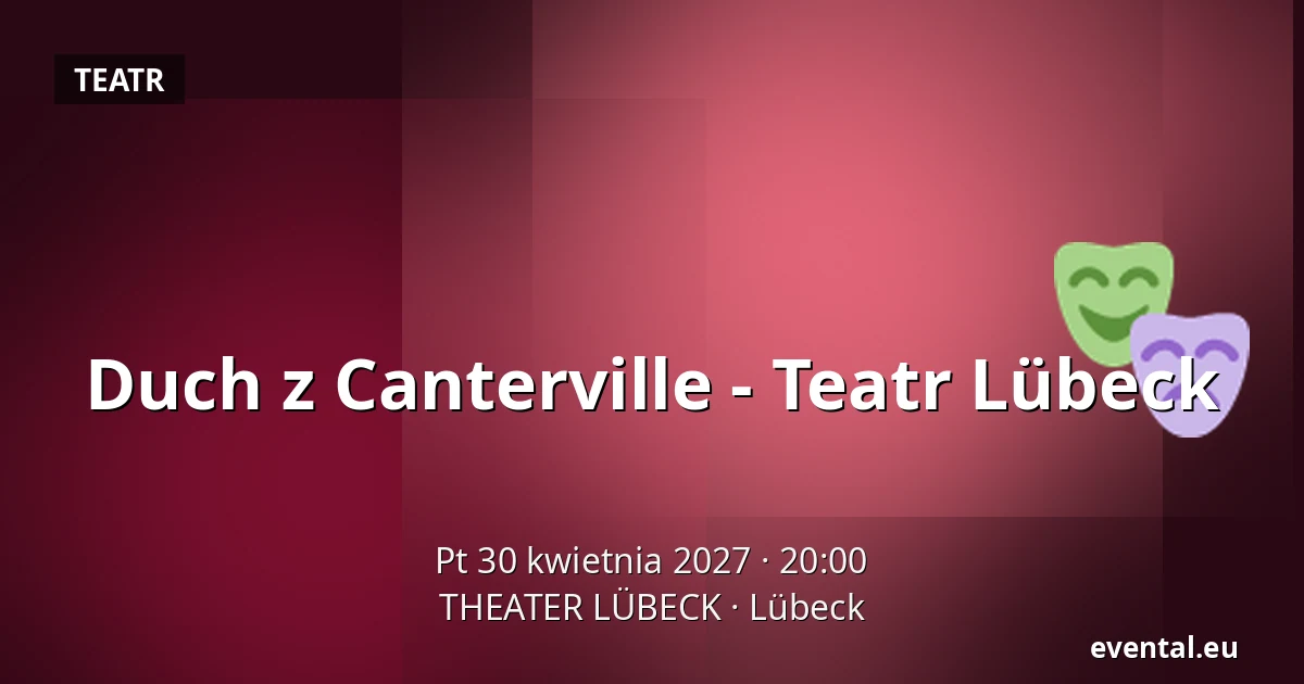 Duch z Canterville - Teatr Lübeck — THEATER LÜBECK, Lübeck