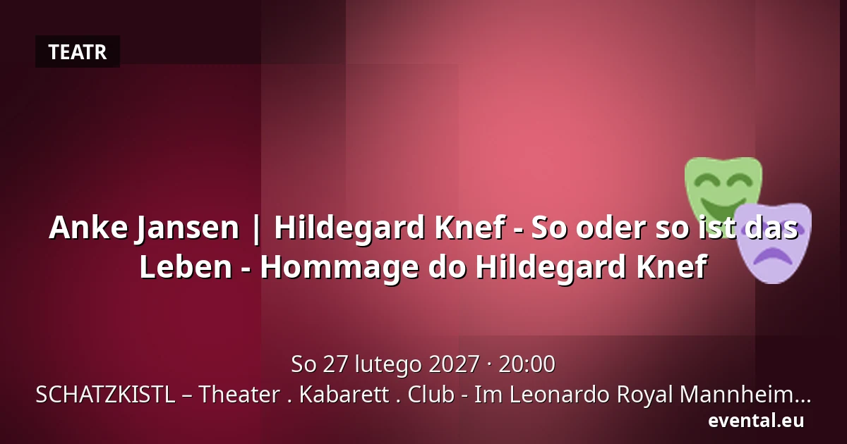 Anke Jansen | Hildegard Knef - So oder so ist das Leben - Hommage do Hildegard Knef — SCHATZKISTL – Theater . Kabarett . Club - Im Leonardo Royal Mannheim, Mannheim