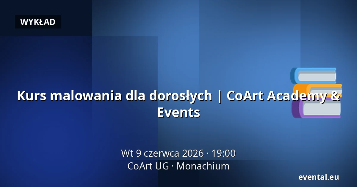 Kurs malowania dla dorosłych | CoArt Academy & Events — CoArt UG, Monachium