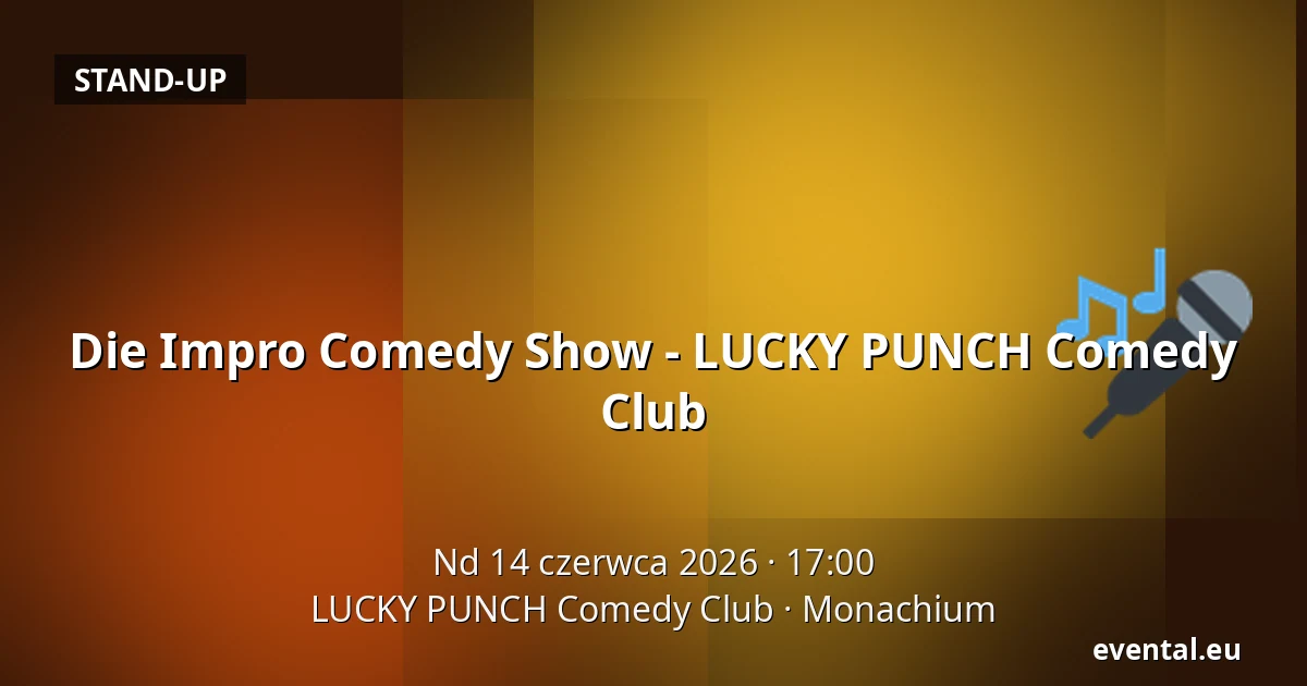 Die Impro Comedy Show - LUCKY PUNCH Comedy Club — LUCKY PUNCH Comedy Club, Monachium