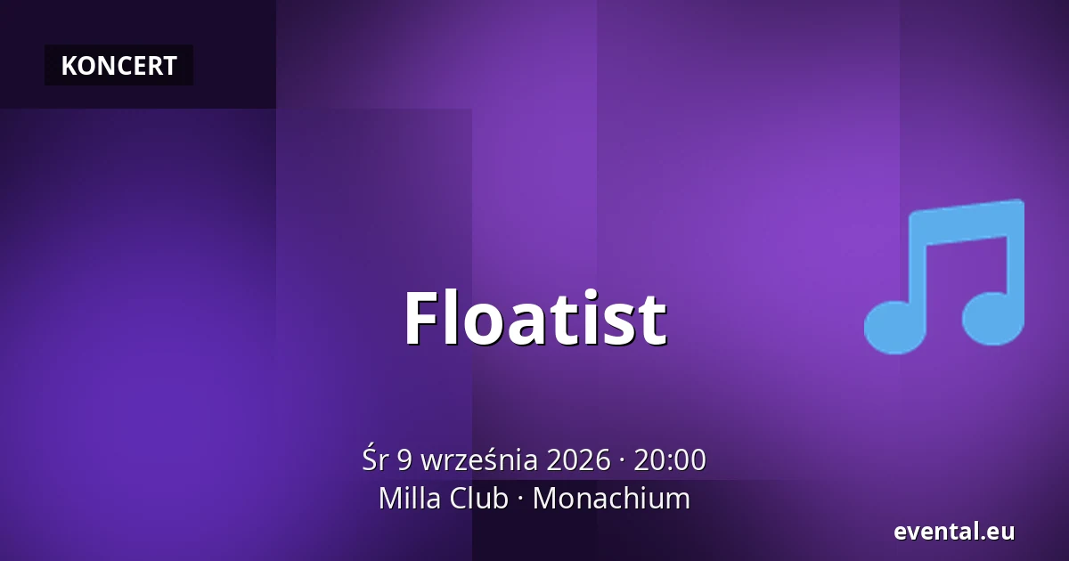 Floatist — Milla Club, Monachium