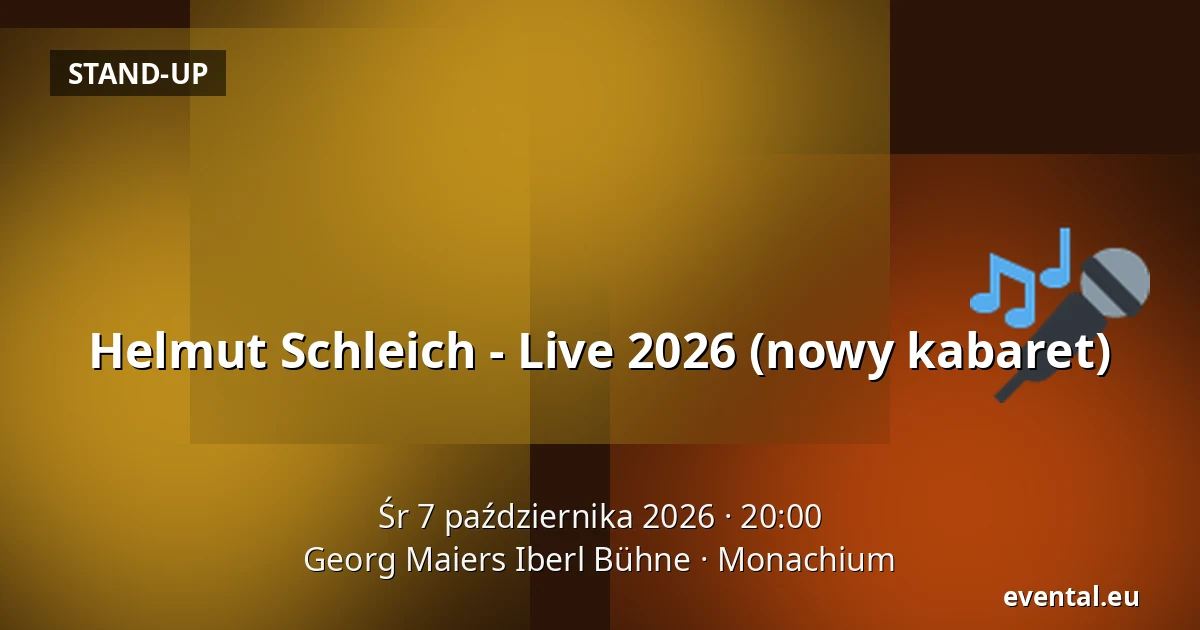 Helmut Schleich - Live 2026 (nowy kabaret) — Georg Maiers Iberl Bühne, Monachium