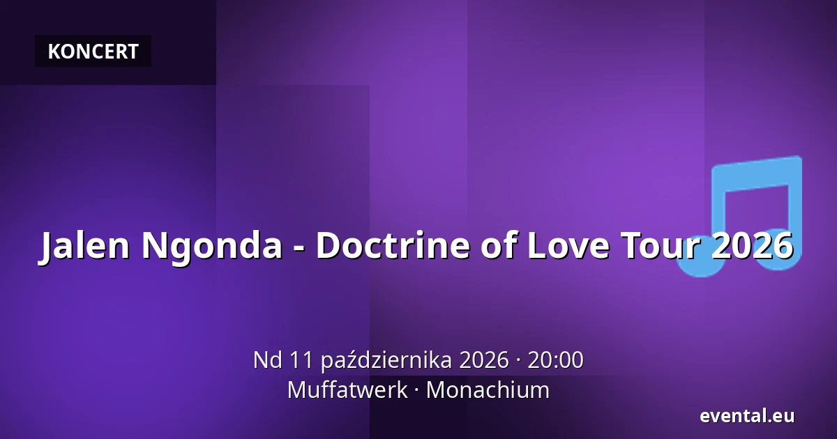 Jalen Ngonda - Doctrine of Love Tour 2026 — Muffatwerk, Monachium