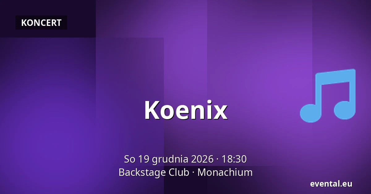 Koenix — Backstage Club, Monachium