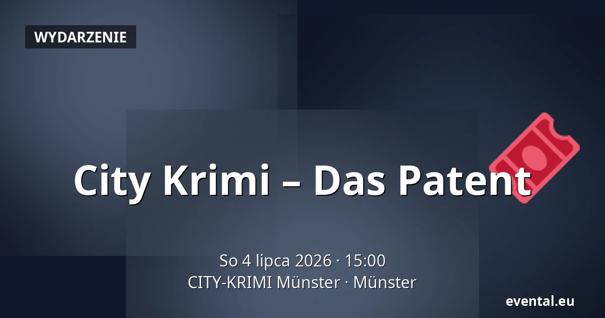 City Krimi – Das Patent — CITY-KRIMI Münster, Münster