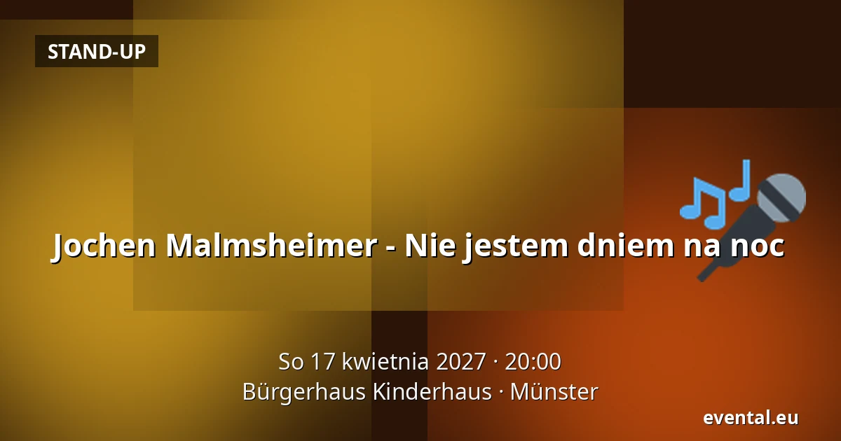 Jochen Malmsheimer - Nie jestem dniem na noc — Bürgerhaus Kinderhaus, Münster