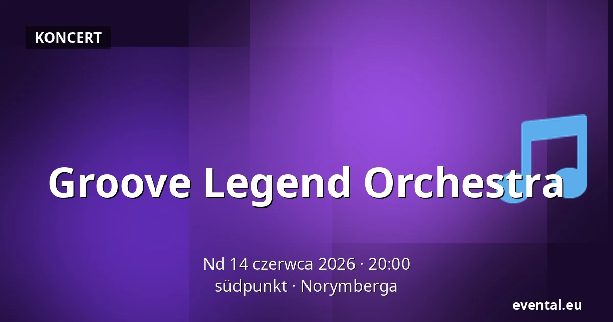Groove Legend Orchestra — südpunkt, Norymberga