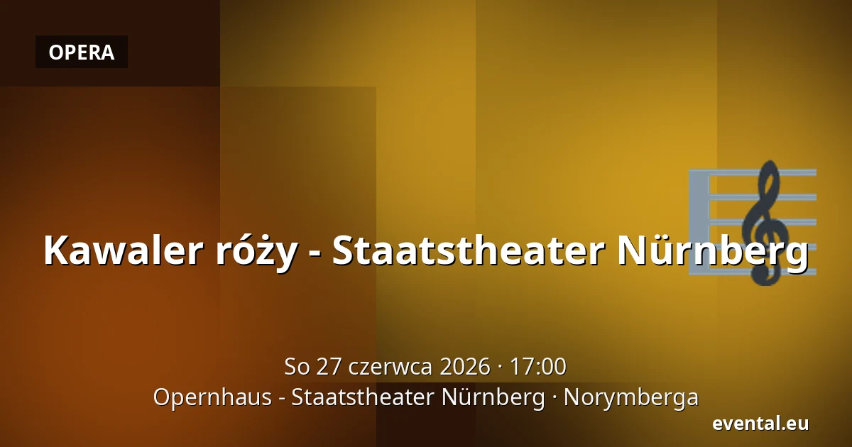 Kawaler róży - Staatstheater Nürnberg — Opernhaus - Staatstheater Nürnberg, Norymberga