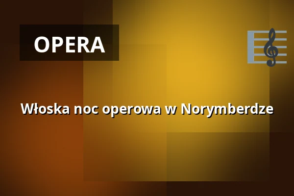 Włoska noc operowa w Norymberdze — Serenadenhof Nürnberg, Norymberga