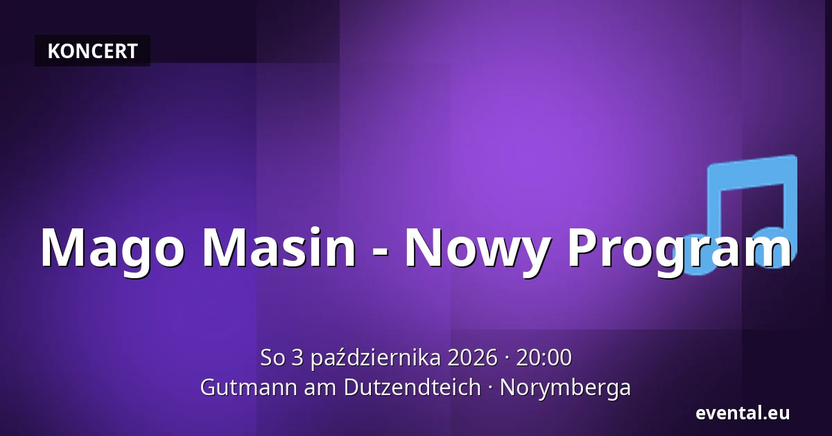 Mago Masin - Nowy Program — Gutmann am Dutzendteich, Norymberga