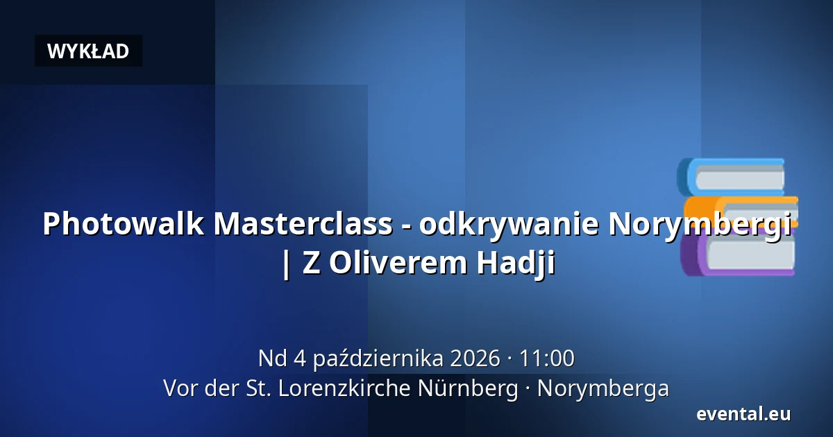 Photowalk Masterclass - odkrywanie Norymbergi | Z Oliverem Hadji — Vor der St. Lorenzkirche Nürnberg, Norymberga