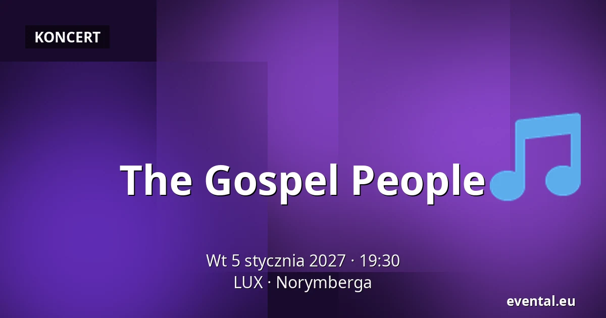 The Gospel People — LUX, Norymberga