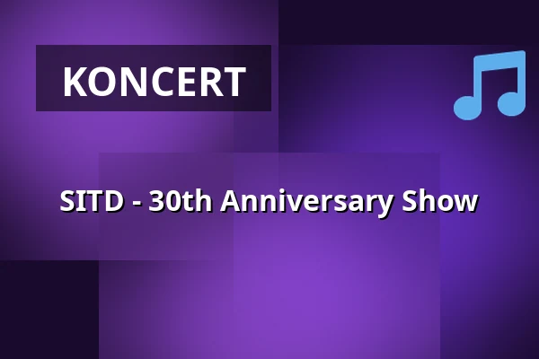 SITD - 30th Anniversary Show — Kulttempel, Oberhausen