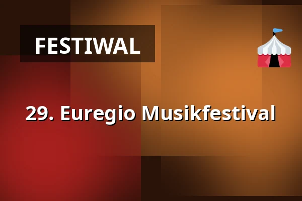 29. Euregio Musikfestival — Aula der Angelaschule, Osnabrück